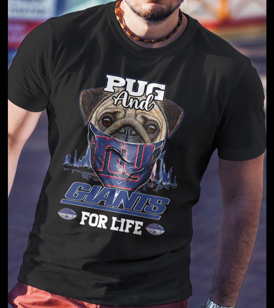 Pug And Giants For Life New York Giants T-Shirt