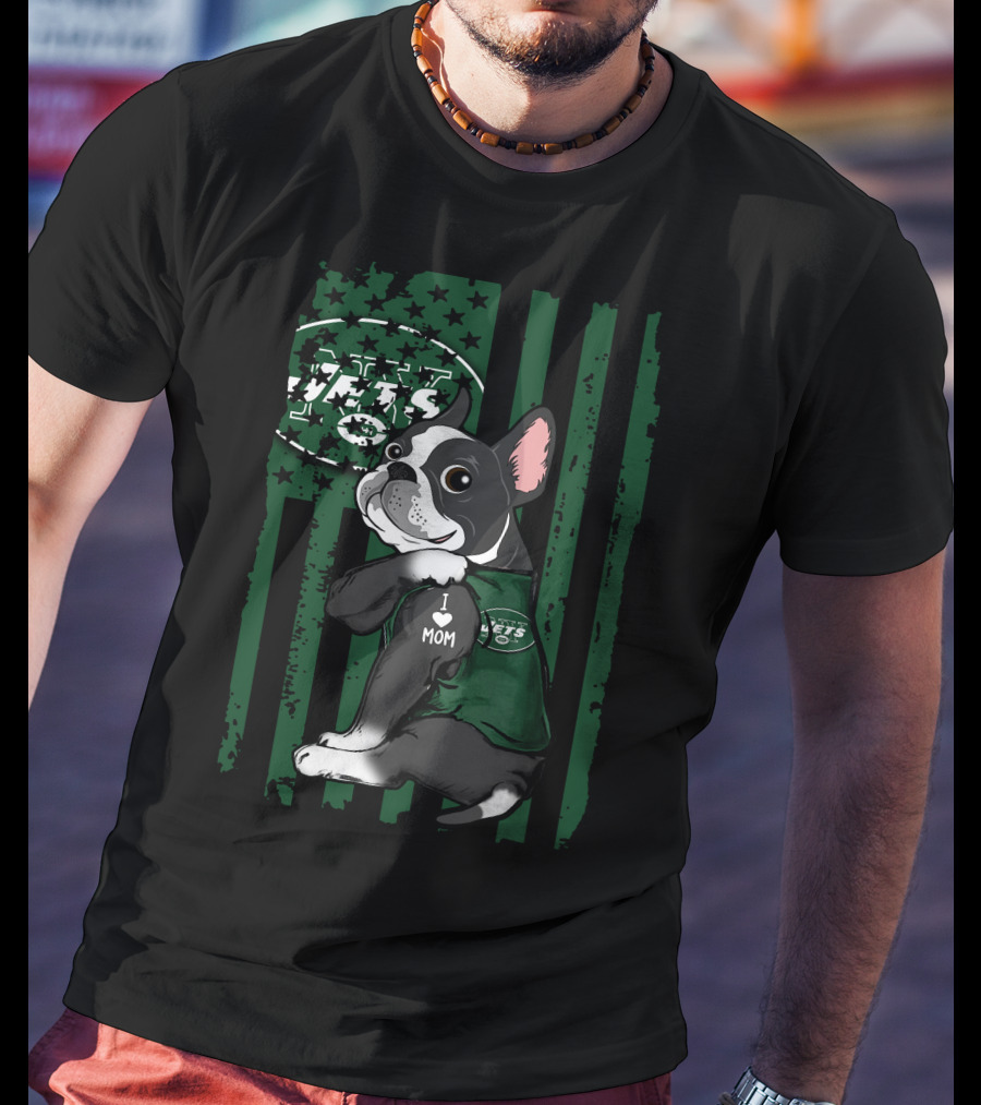 Boston Terrier I Love Mom New York Jets Fan T-Shirt