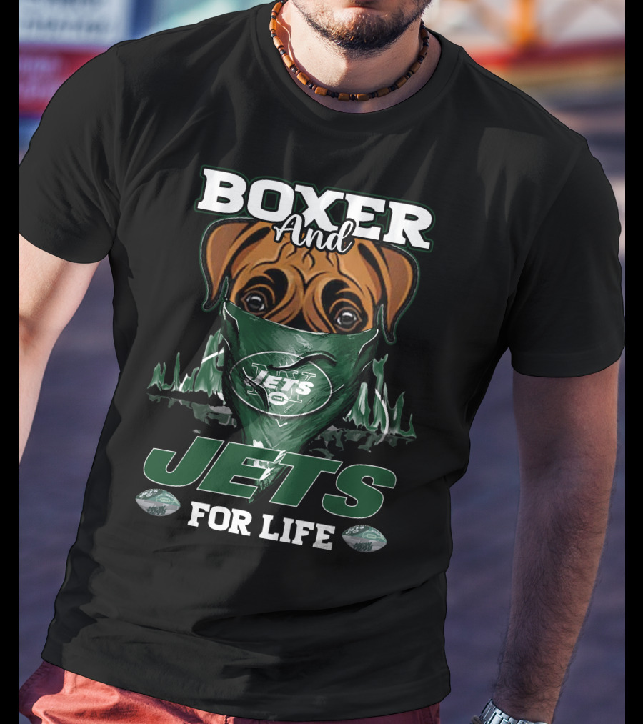Boxer And Jets For Life New York Jets T-Shirt