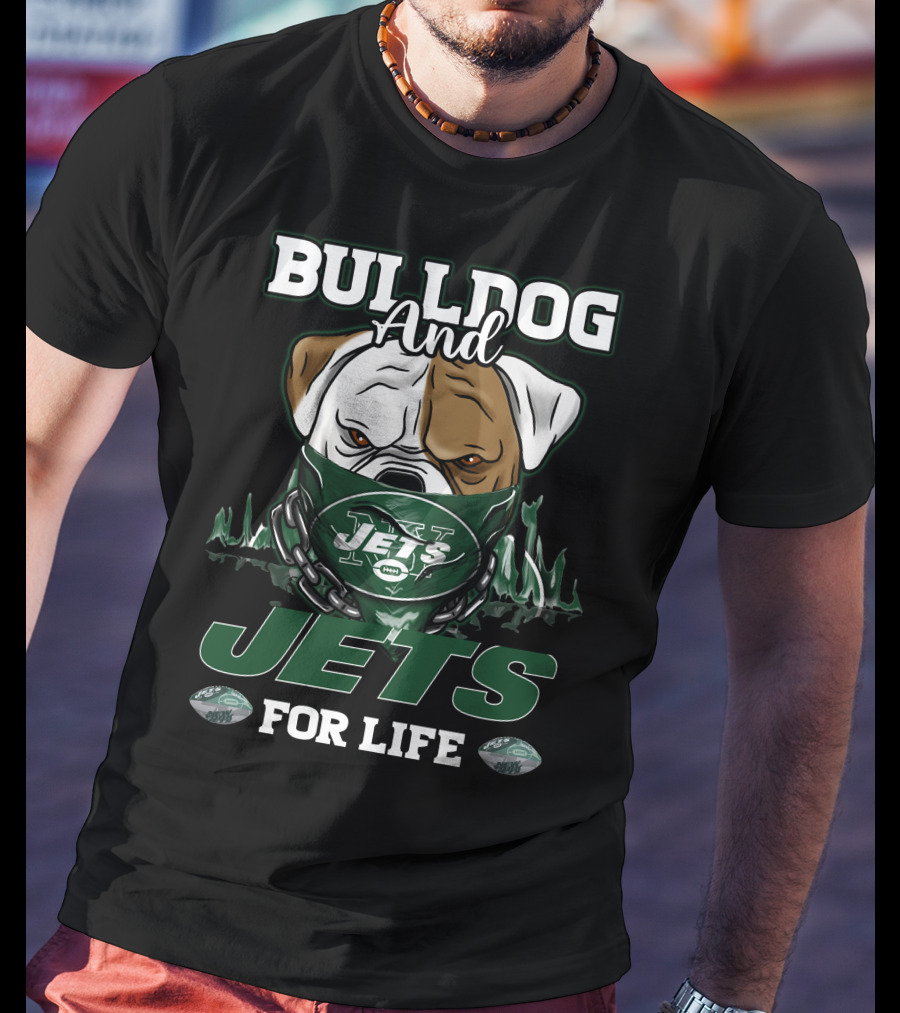 Bulldog And Jets For Life T-Shirt