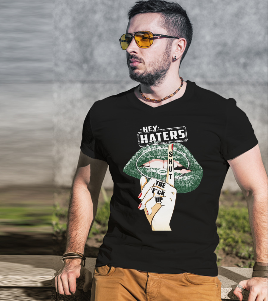 Hey Haters New York Jets Shut Up T-Shirt