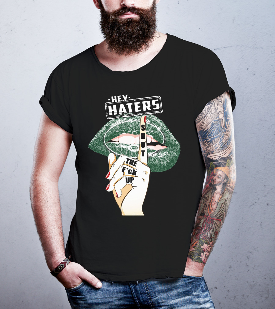 Hey Haters New York Jets Shut Up T-Shirt
