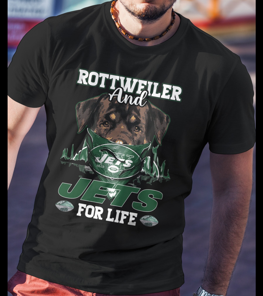 Rottweiler And Jets For Life New York Jets T-Shirt