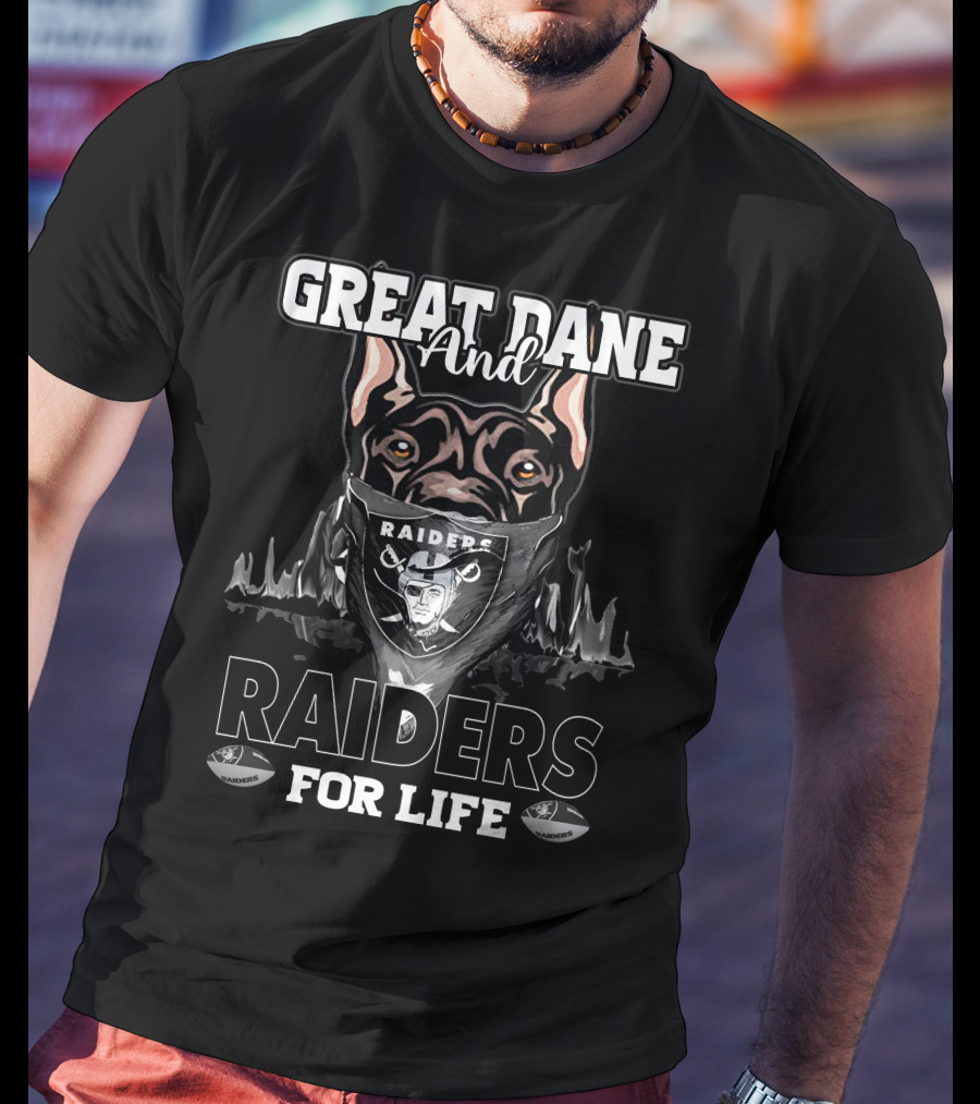 Great Dane And Raiders For Life T-Shirt