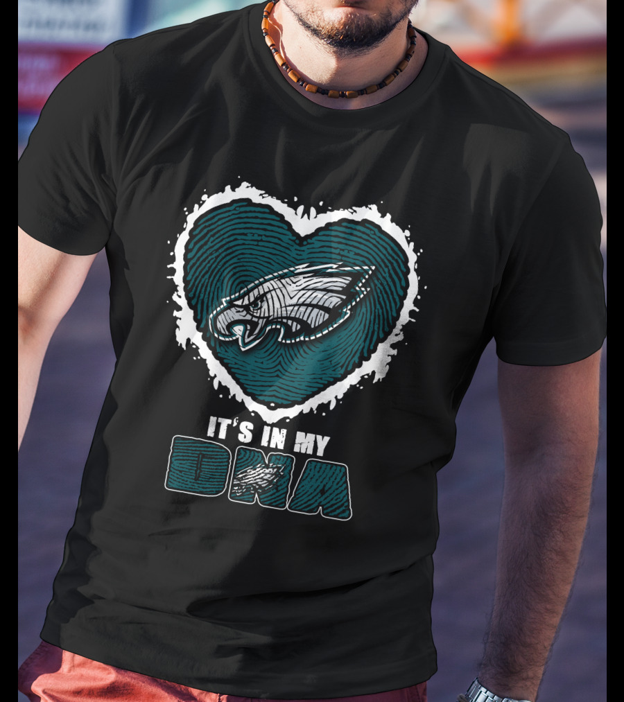 It's In My DNA Philadelphia Eagles Heart T-Shirt