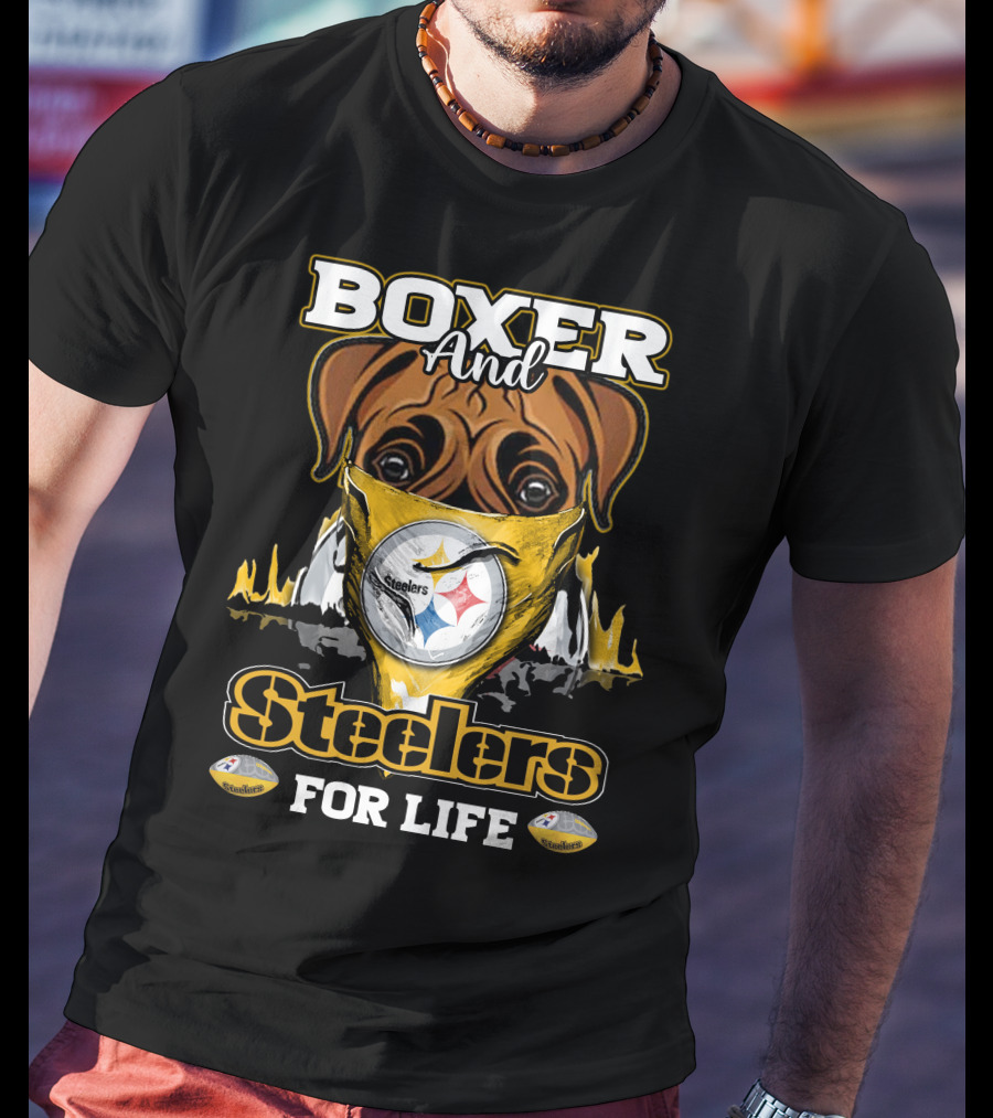 Boxer And Steelers For Life T-Shirt