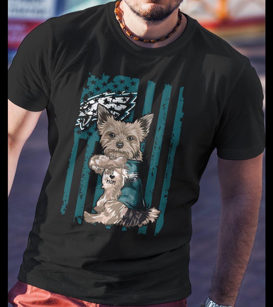 Yorkshire Terrier I Love Mom Philadelphia Eagles T-Shirt