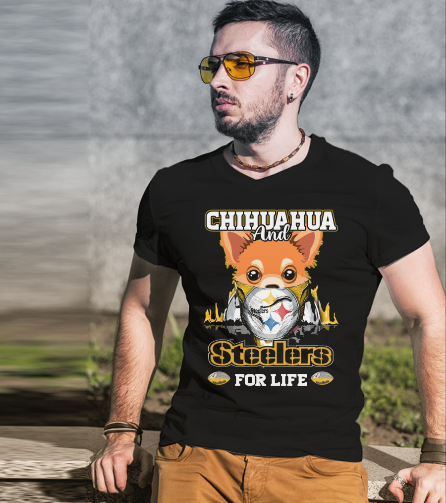 Chihuahua And Steelers For Life T-Shirt
