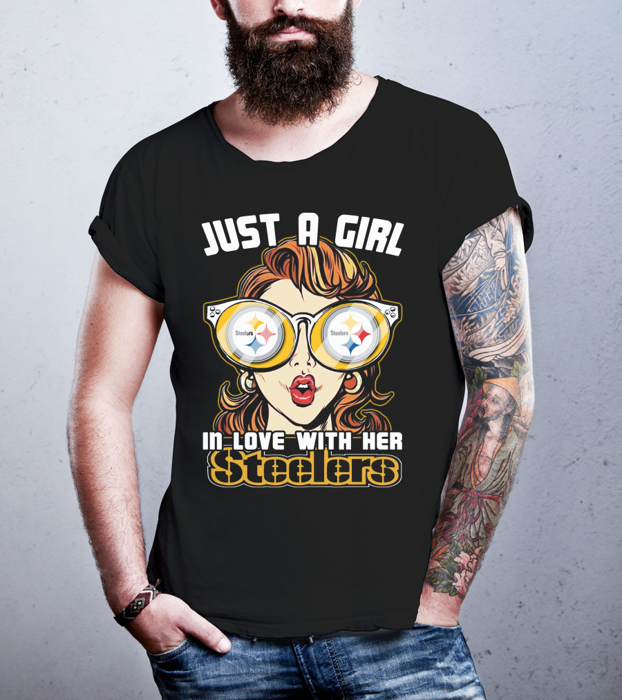 Just A Girl IN Love With Her Steelers T-Shirt