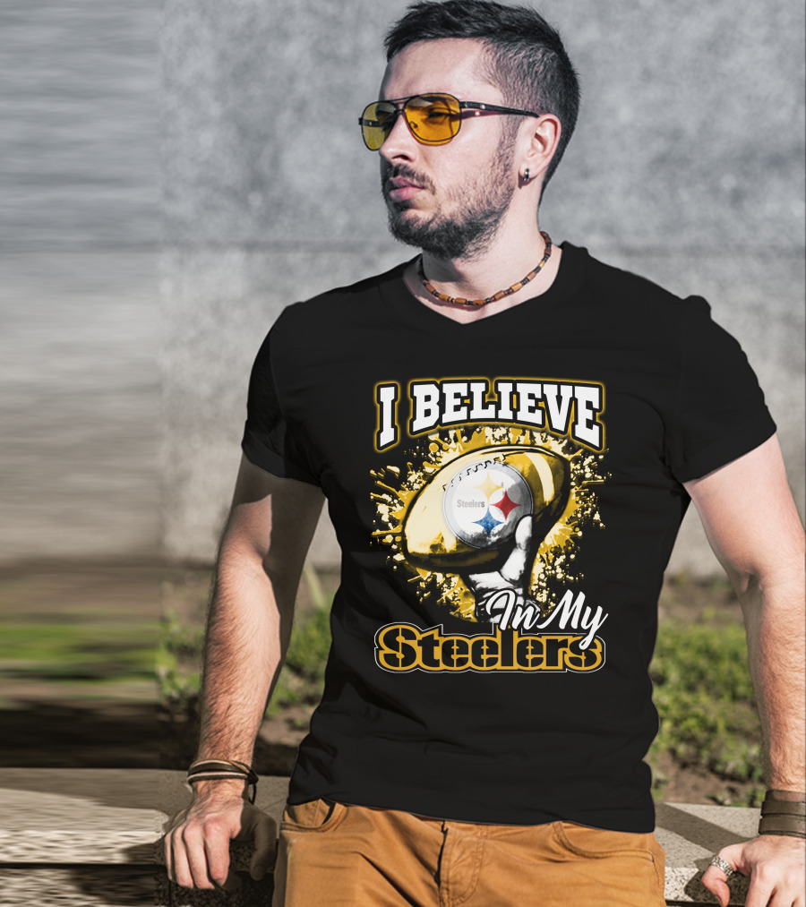 I Believe In My Pittsburgh Steelers T-Shirt