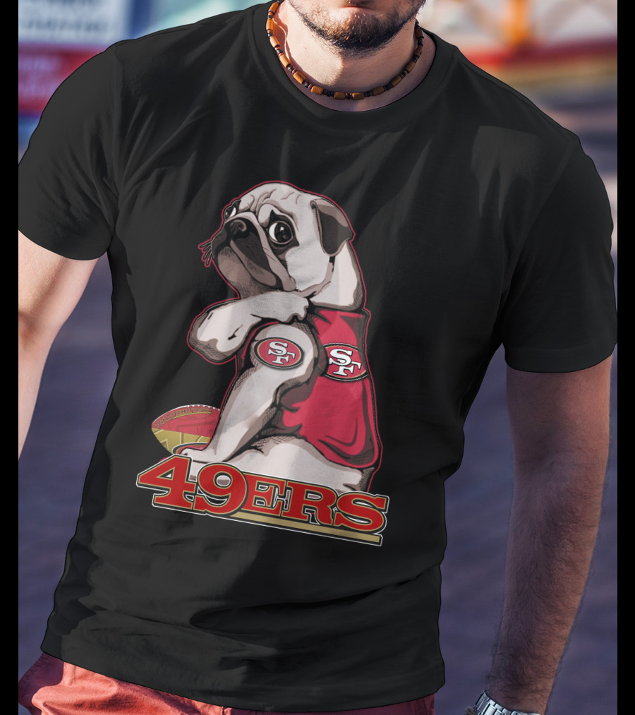 Pug Wearing San Francisco 49ers Gear With Football T-Shirt