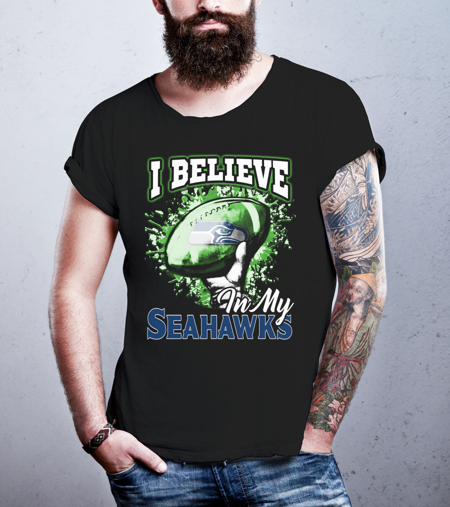 I Believe In My Seattle Seahawks T-Shirt
