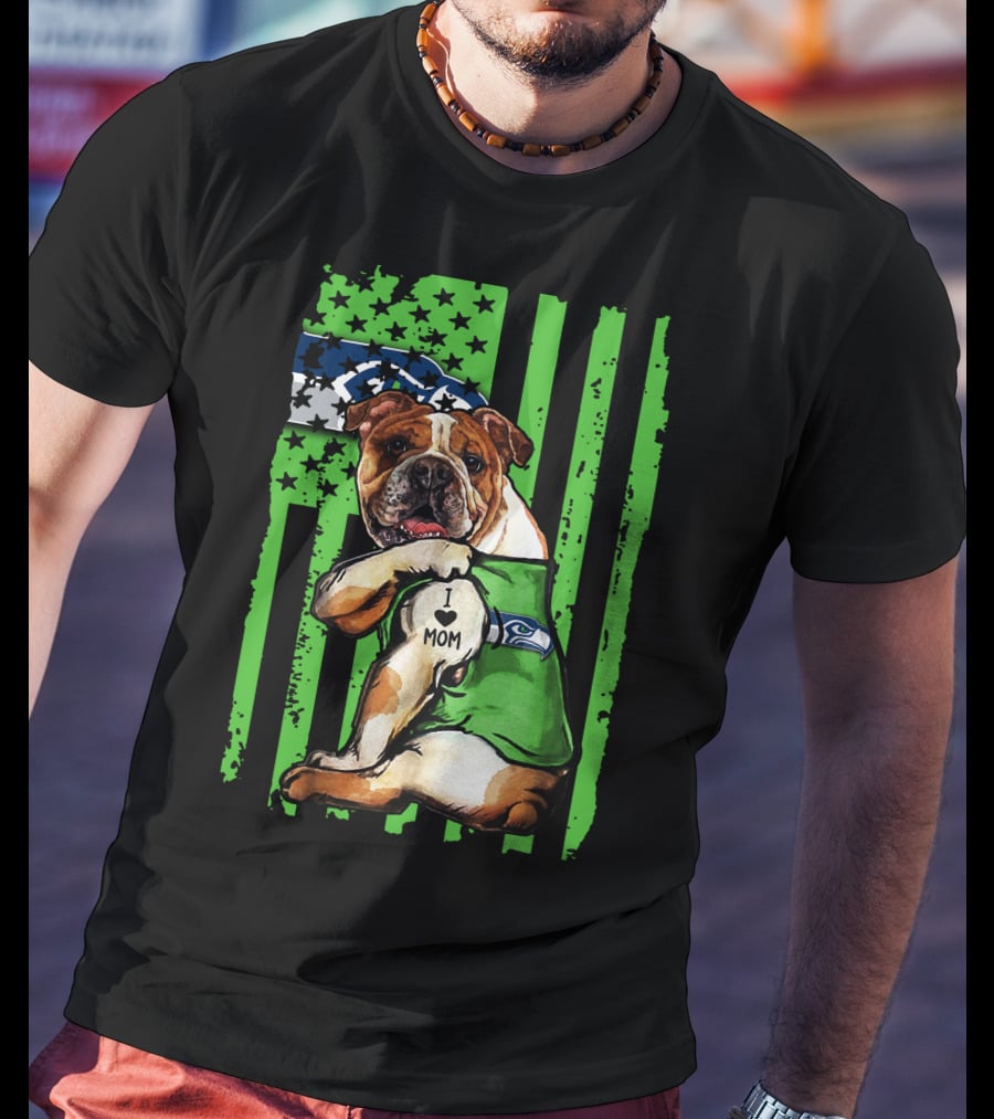 Bulldog I Love Mom Seattle Seahawks American Flag T-Shirt