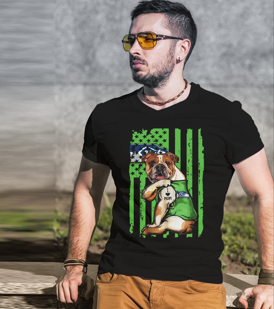 Bulldog I Love Mom Seattle Seahawks American Flag T-Shirt