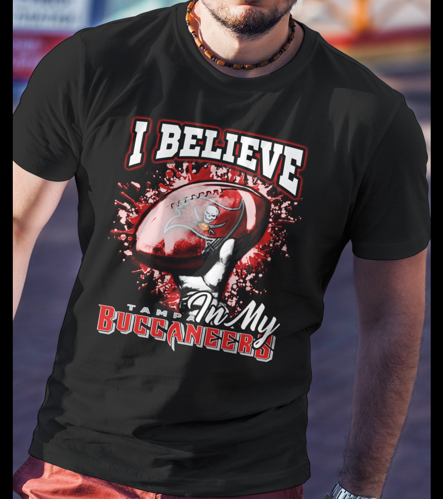I Believe In My Tampa Bay Buccaneers T-Shirt