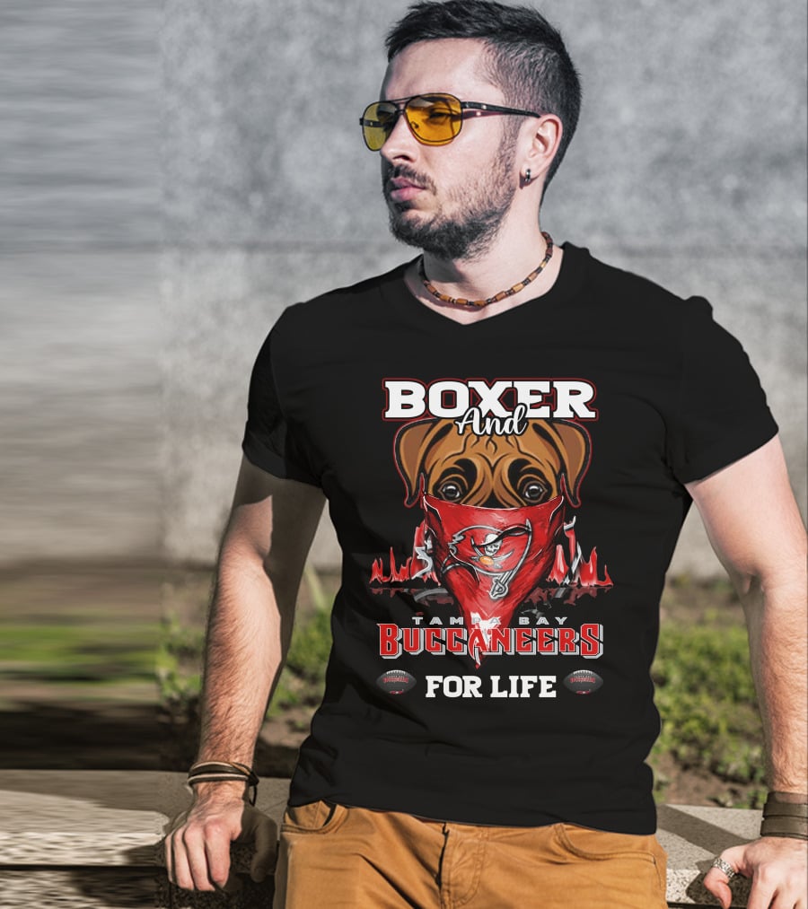 Boxer And Tampa Bay Buccaneers For Life T-Shirt