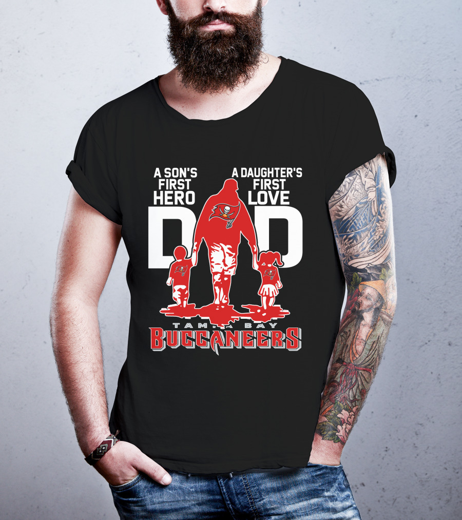 A Son's First Hero A Daughter's First Love Dad Tampa Bay Buccaneers T-Shirt