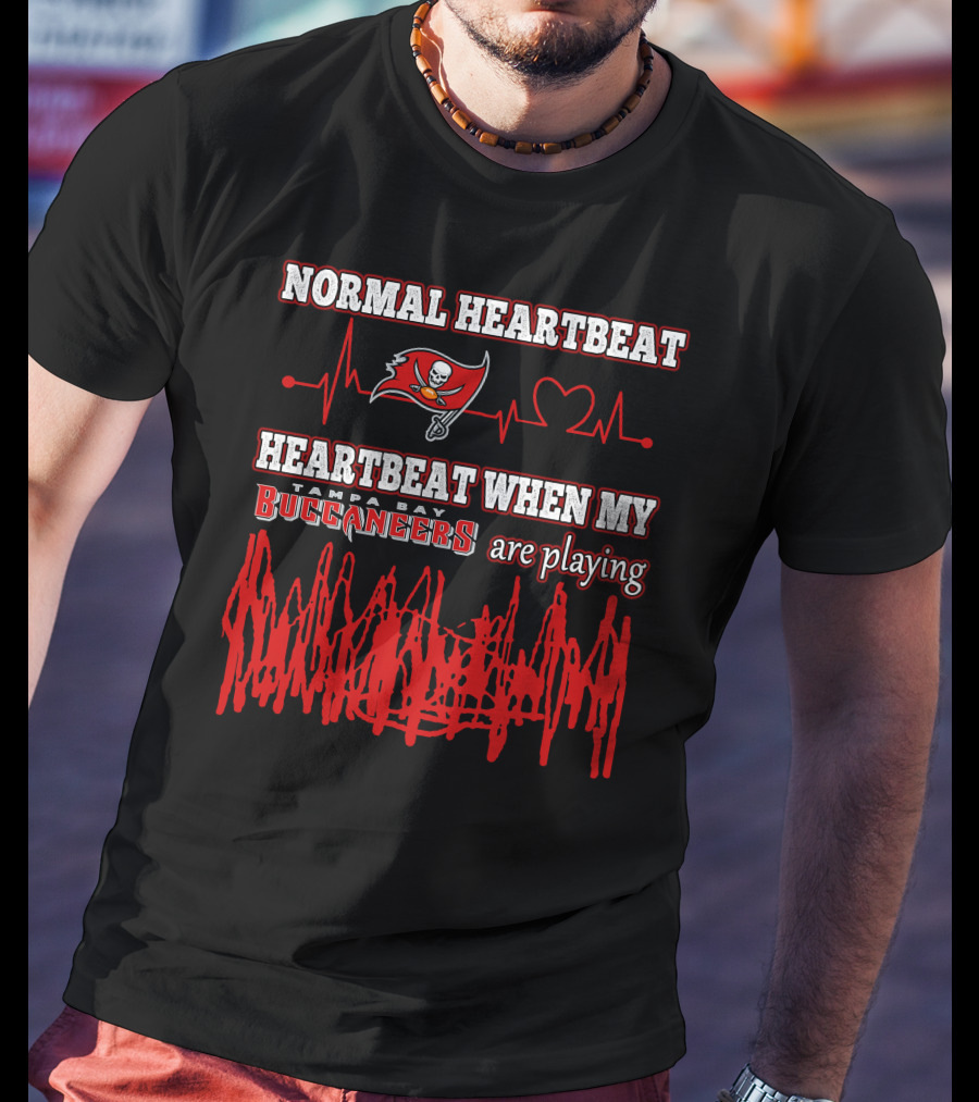 Normal Heartbeat Heartbeat When My Tampa Bay Buccaneers Are Playing T-Shirt