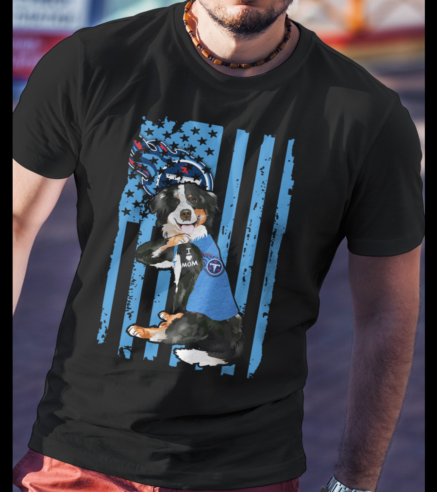 Border Collie I Love Mom Tennessee Titans Flag T-Shirt