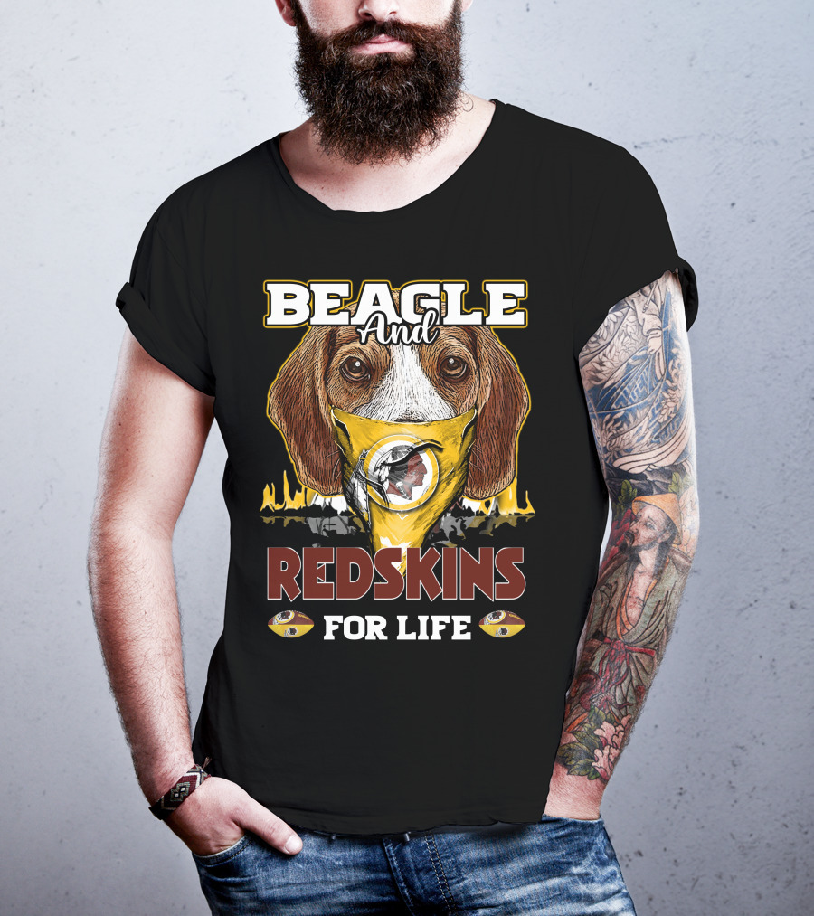 Beagle And Redskins For Life T-Shirt