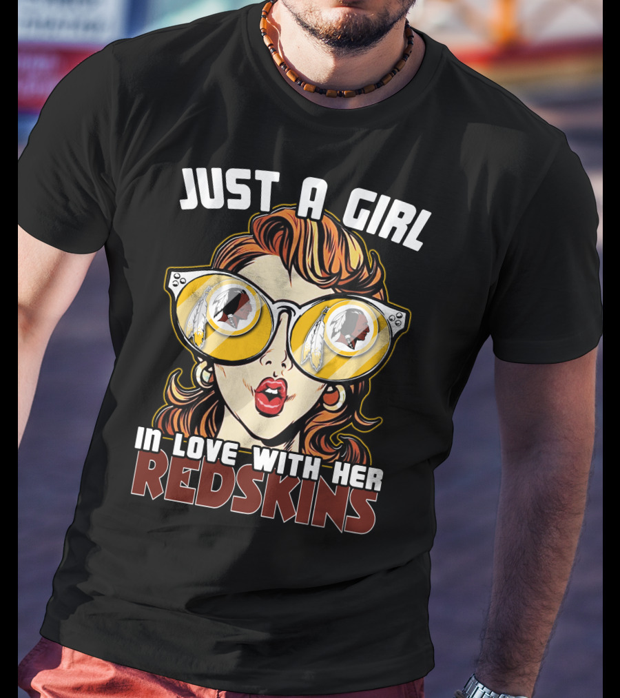 Just A Girl In Love With Her Redskins T-Shirt