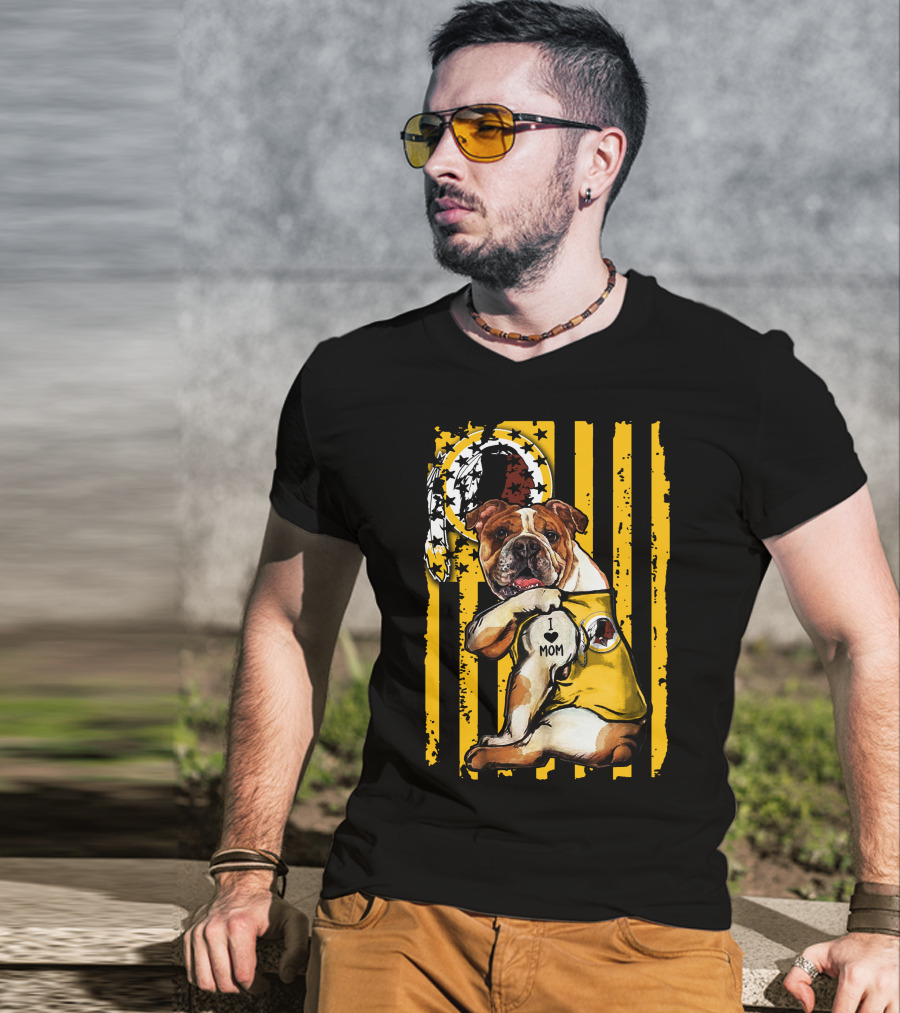 Bulldog Washington Redskins I Love Mom T-Shirt