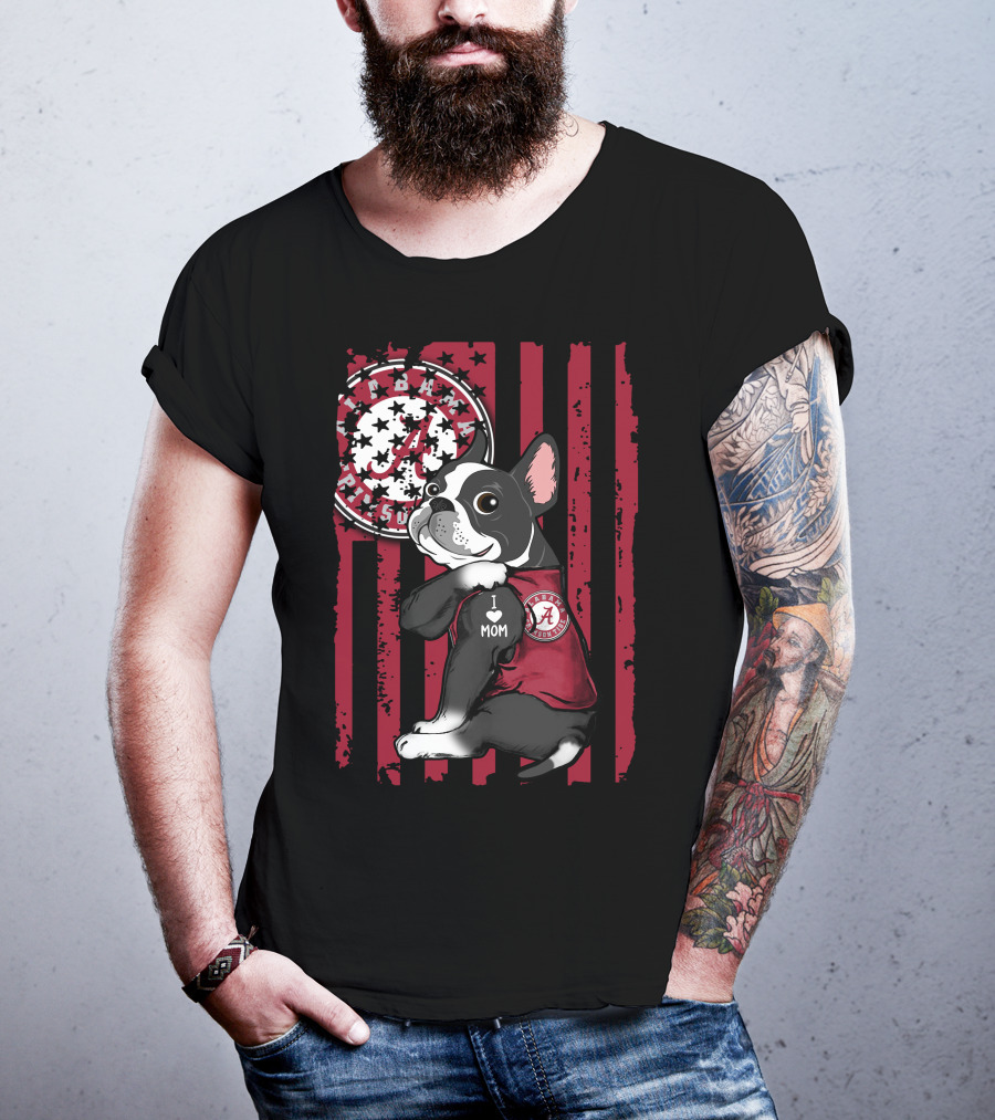 Boston Terrier I Love Mom Alabama Crimson Tide Fan T-Shirt