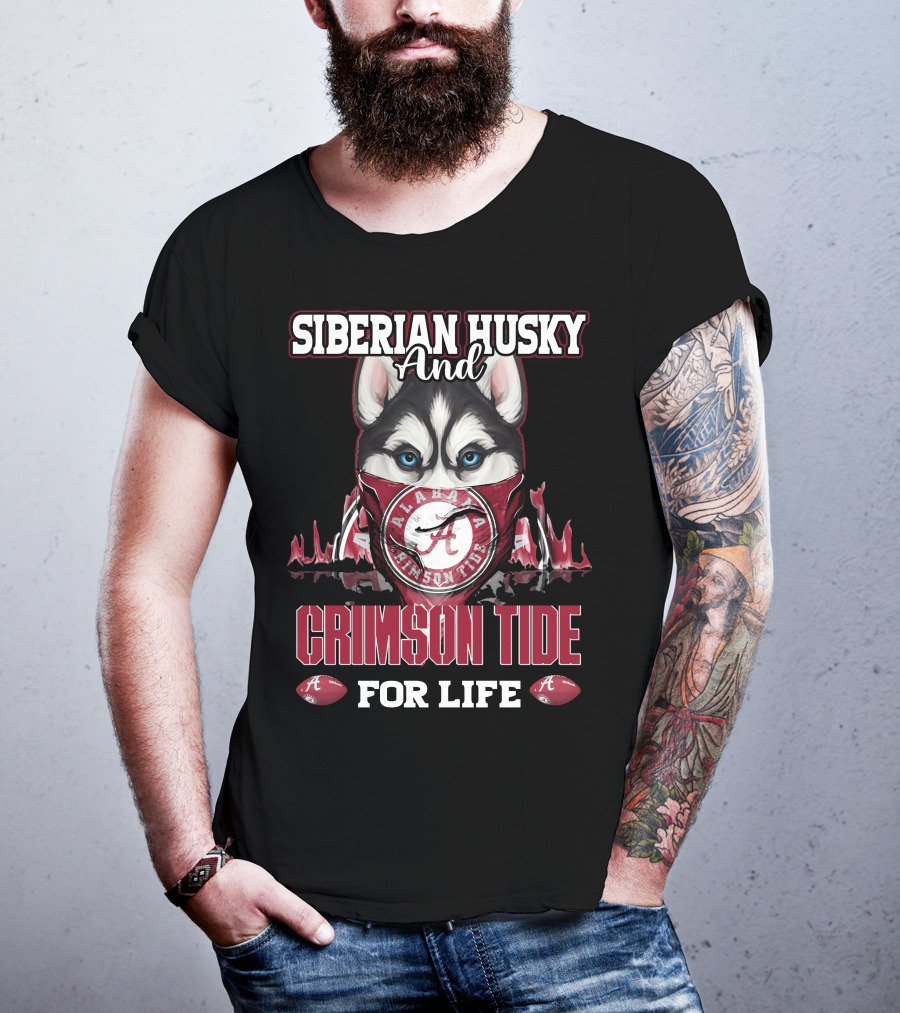Siberian Husky And Alabama Crimson Tide For Life T-Shirt