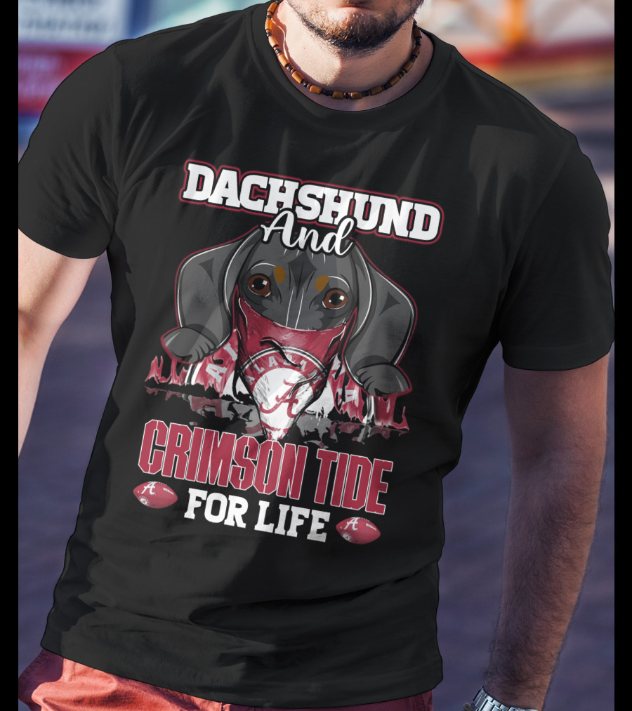 Dachshund And Crimson Tide Alabama For Life T-Shirt