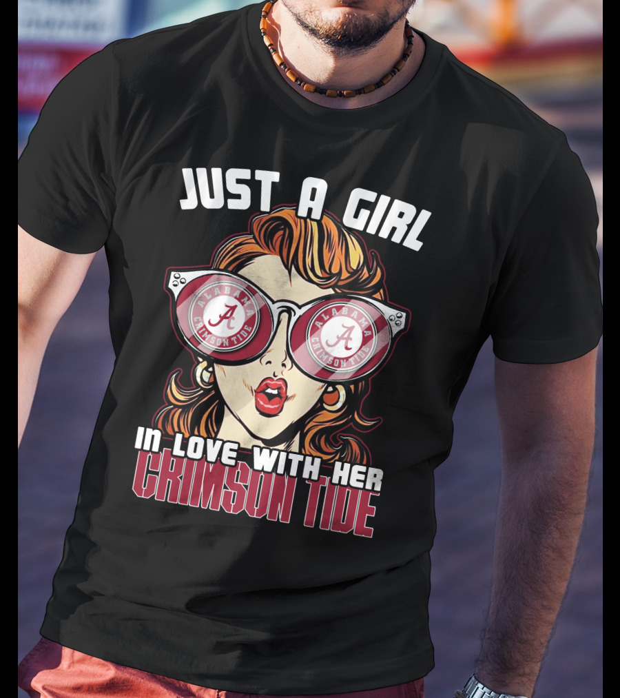 Just A Girl In Love With Her Alabama Crimson Tide T-Shirt