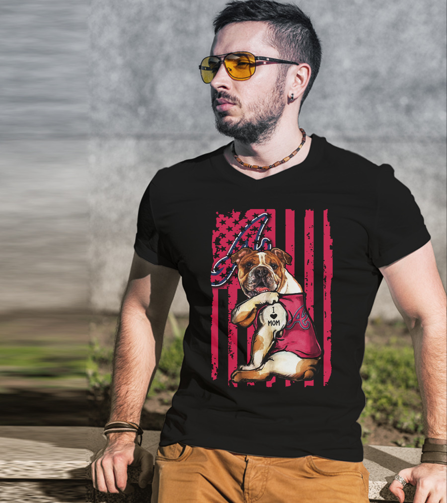Atlanta Braves Bulldog I Love Mom T-Shirt