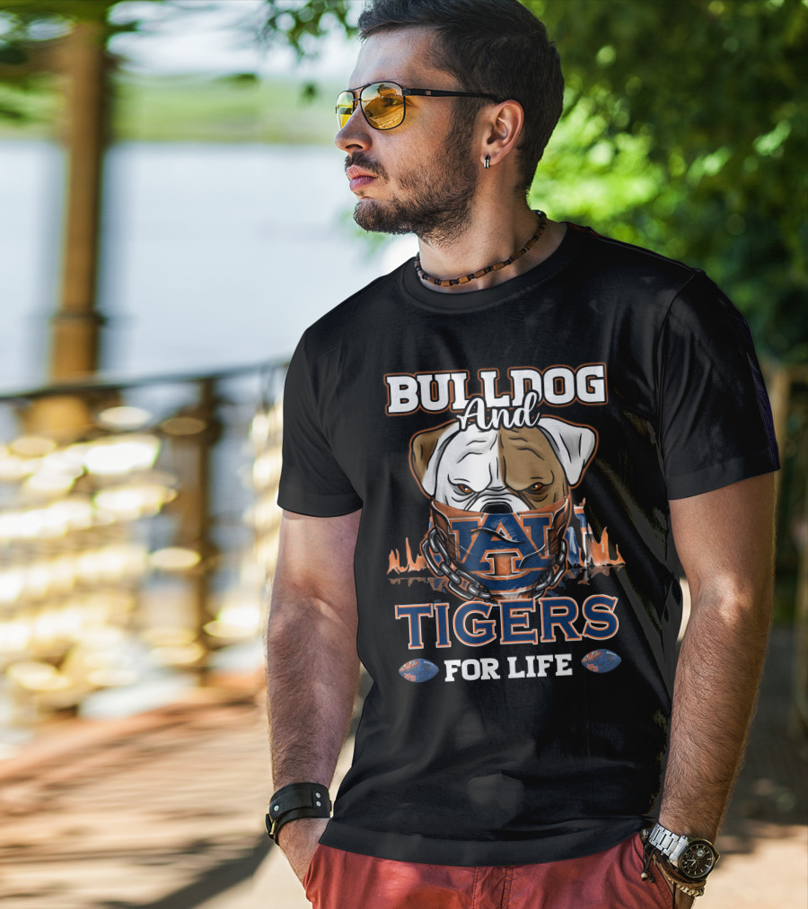 Bulldog And Auburn Tigers For Life T-Shirt