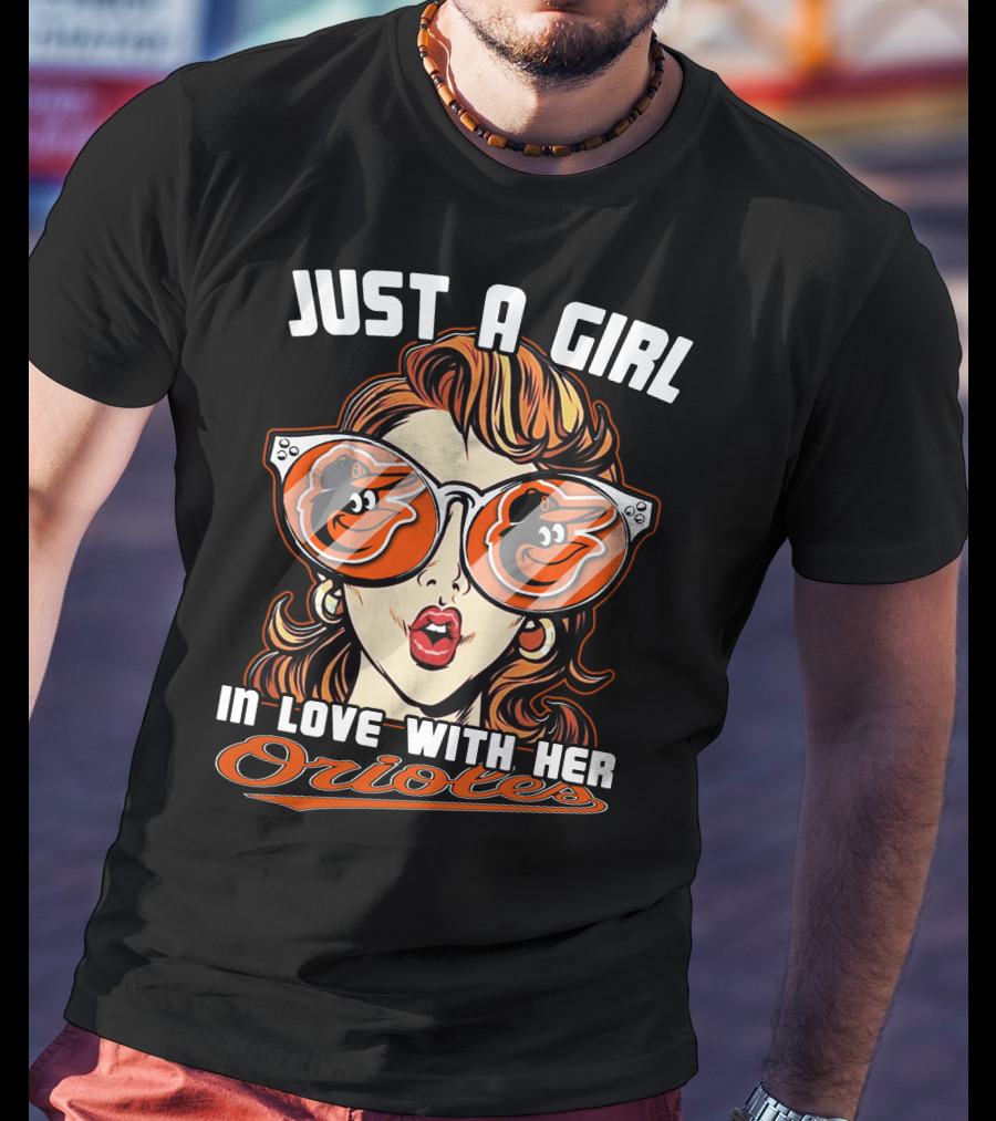 Just A Girl In Love With Her Orioles T-Shirt