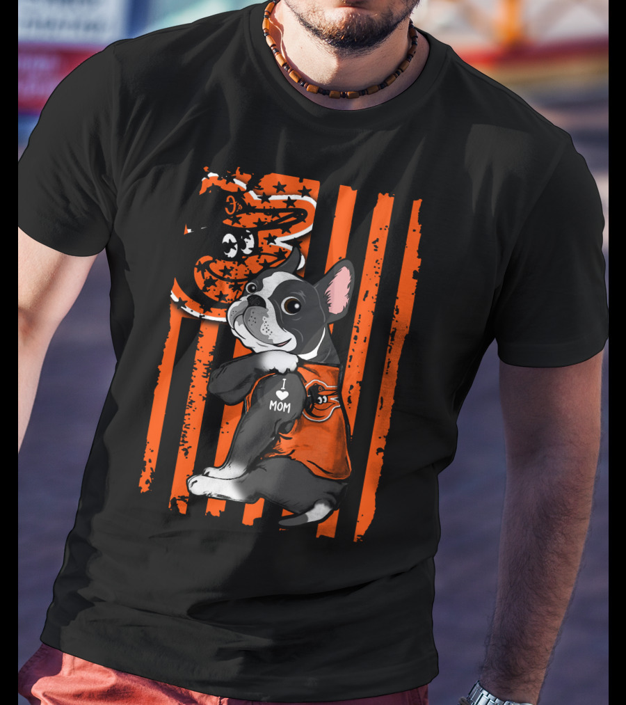 Boston Terrier Orioles I Love Mom American Flag T-Shirt