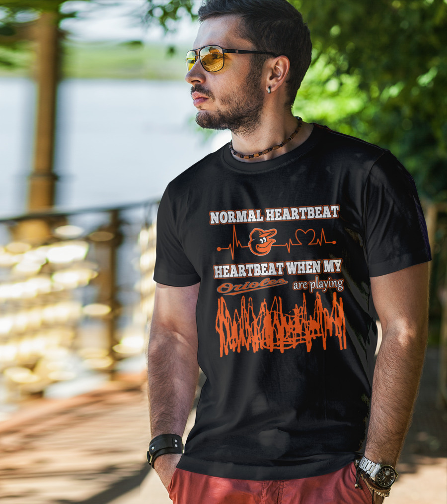 Normal Heartbeat Heartbeat When My Orioles Are Playing T-Shirt