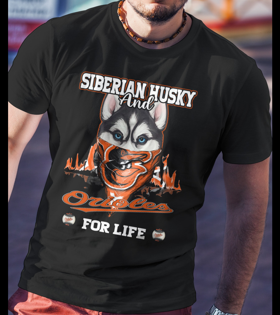 Siberian Husky And Orioles For Life T-Shirt