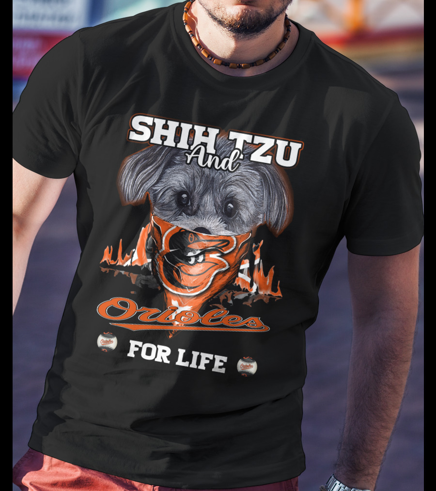 Shih Tzu And Orioles For Life Orioles T-Shirt