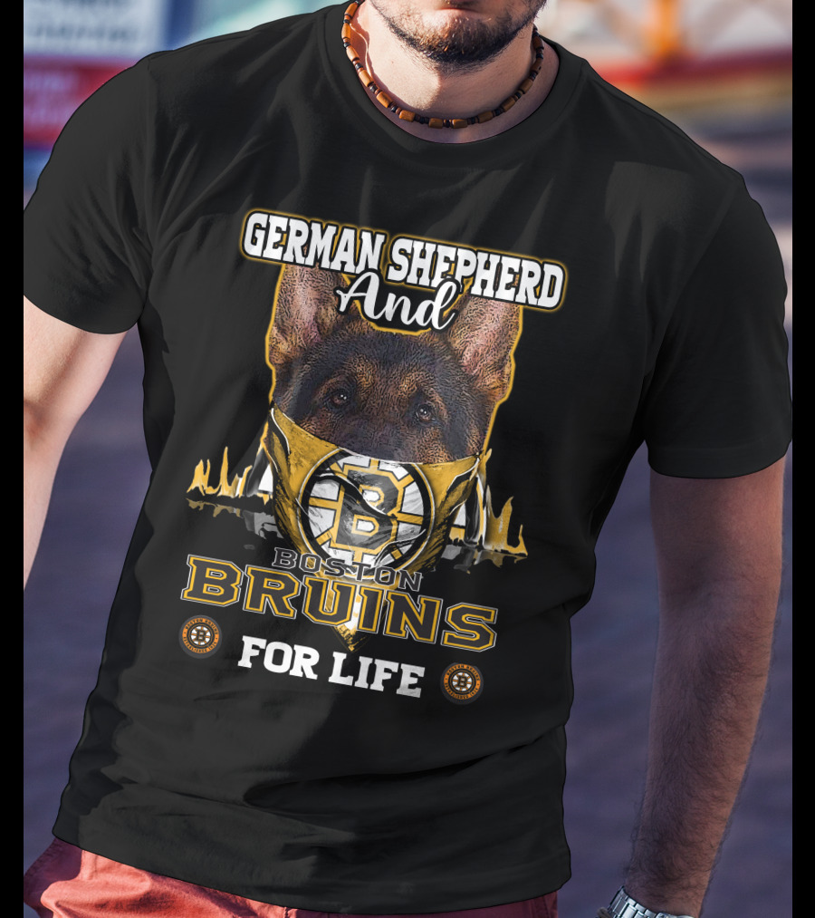 German Shepherd And Boston Bruins For Life T-Shirt