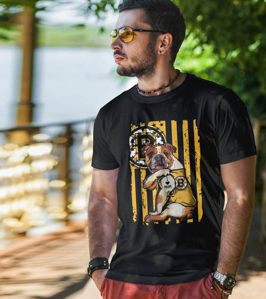 Bulldog Boston Bruins I Love Mom T-Shirt