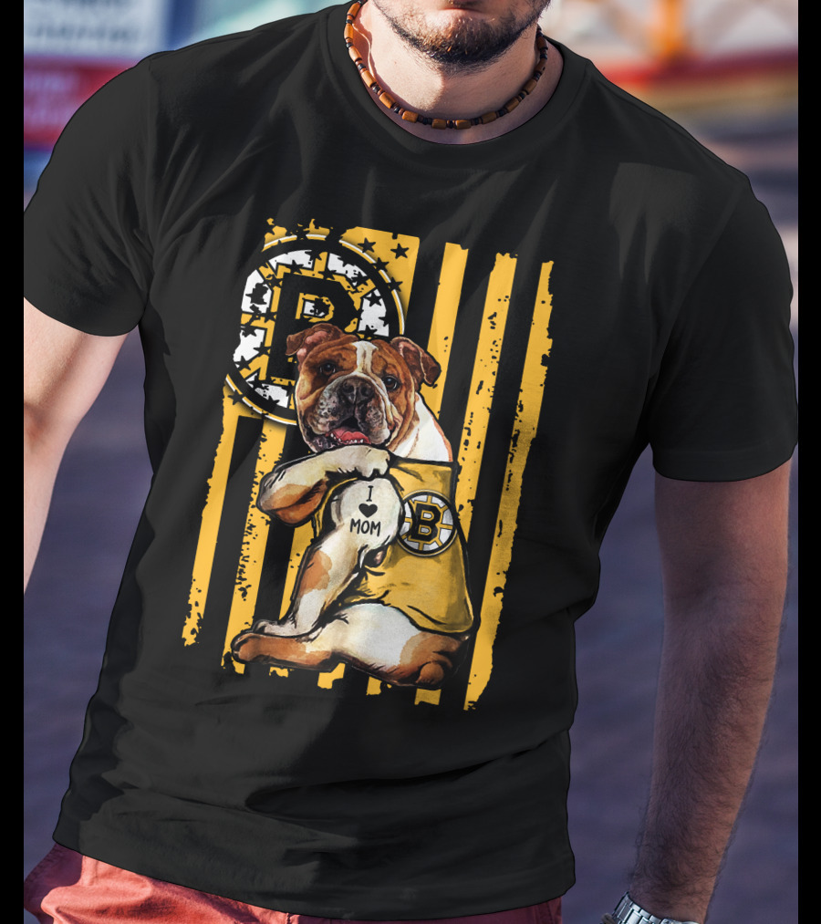 Bulldog Boston Bruins I Love Mom T-Shirt