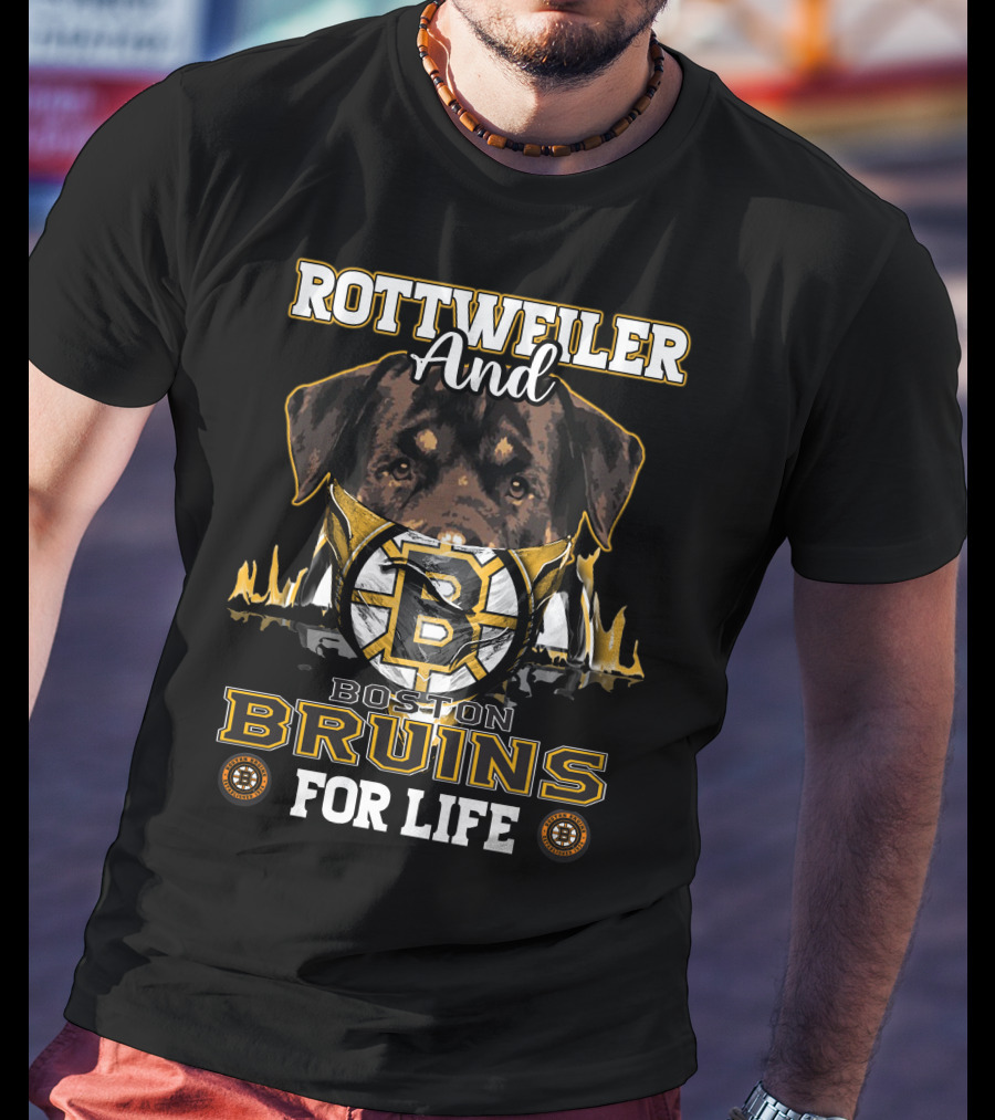 Rottweiler And Boston Bruins For Life T-Shirt