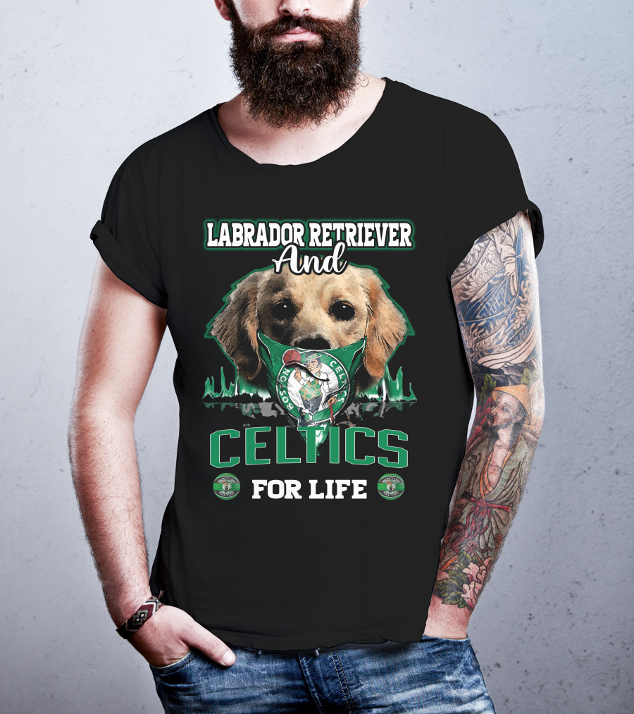 Labrador Retriever And Boston Celtics For Life T-Shirt