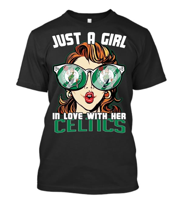 Just A Girl In Love With Her Celtics T-Shirt