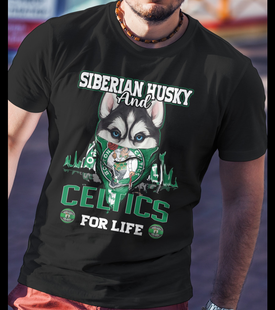 Siberian Husky And Celtics For Life Boston Celtics T-Shirt