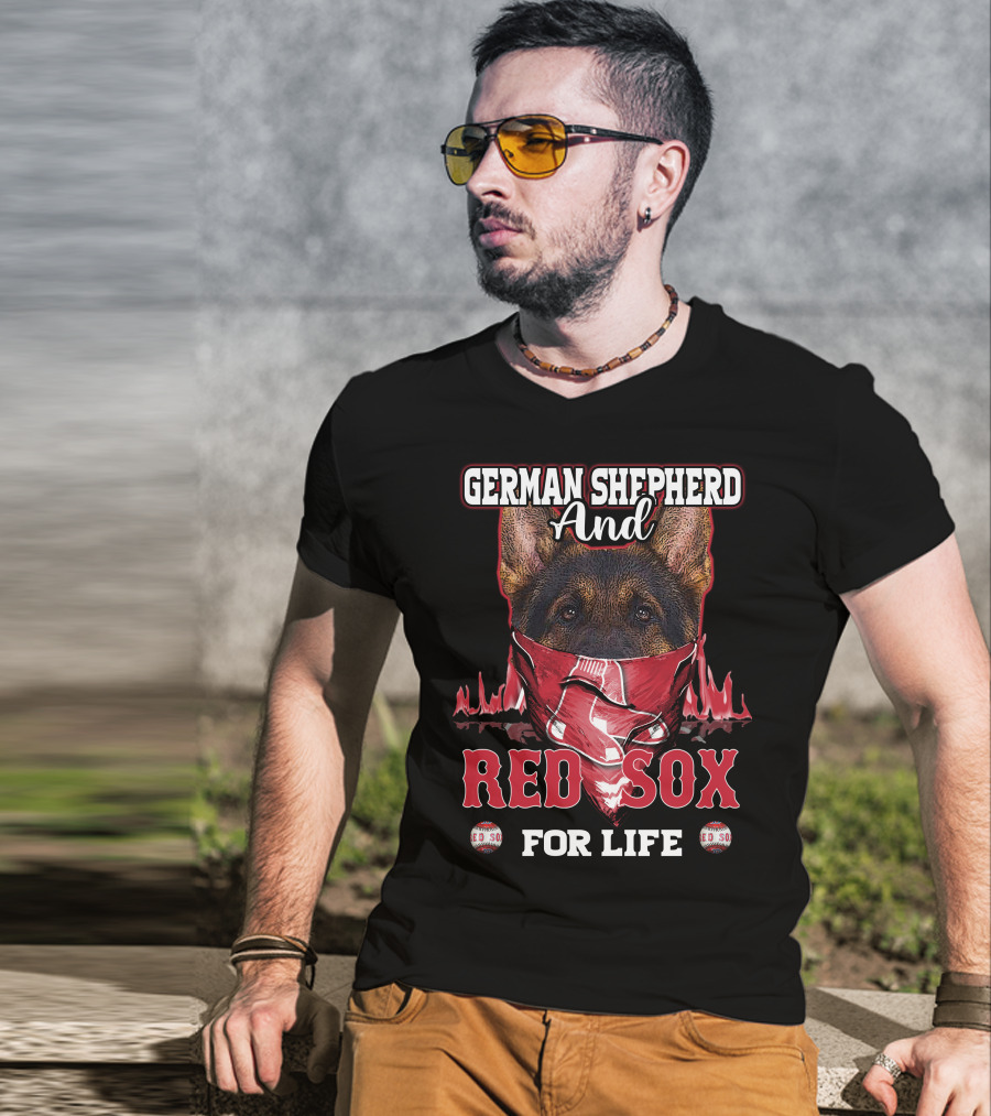 German Shepherd And Boston Red Sox For Life T-Shirt