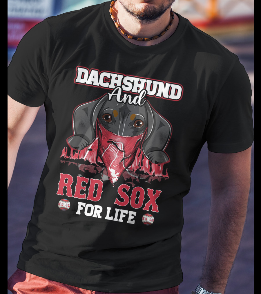 Dachshund And Red Sox For Life T-Shirt