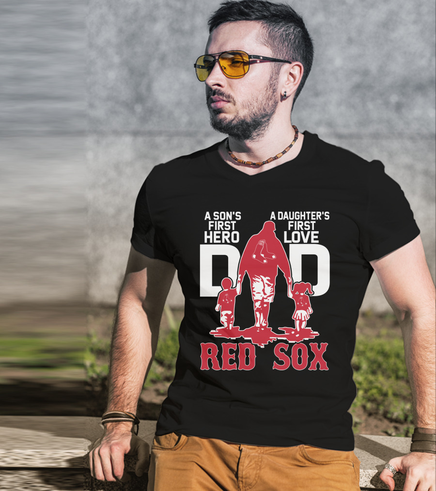 A Son's First Hero A Daughter's First Love Dad Red Sox T-Shirt