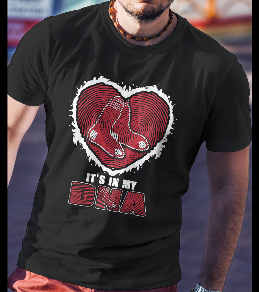 It's In My DNA Boston Red Sox T-Shirt