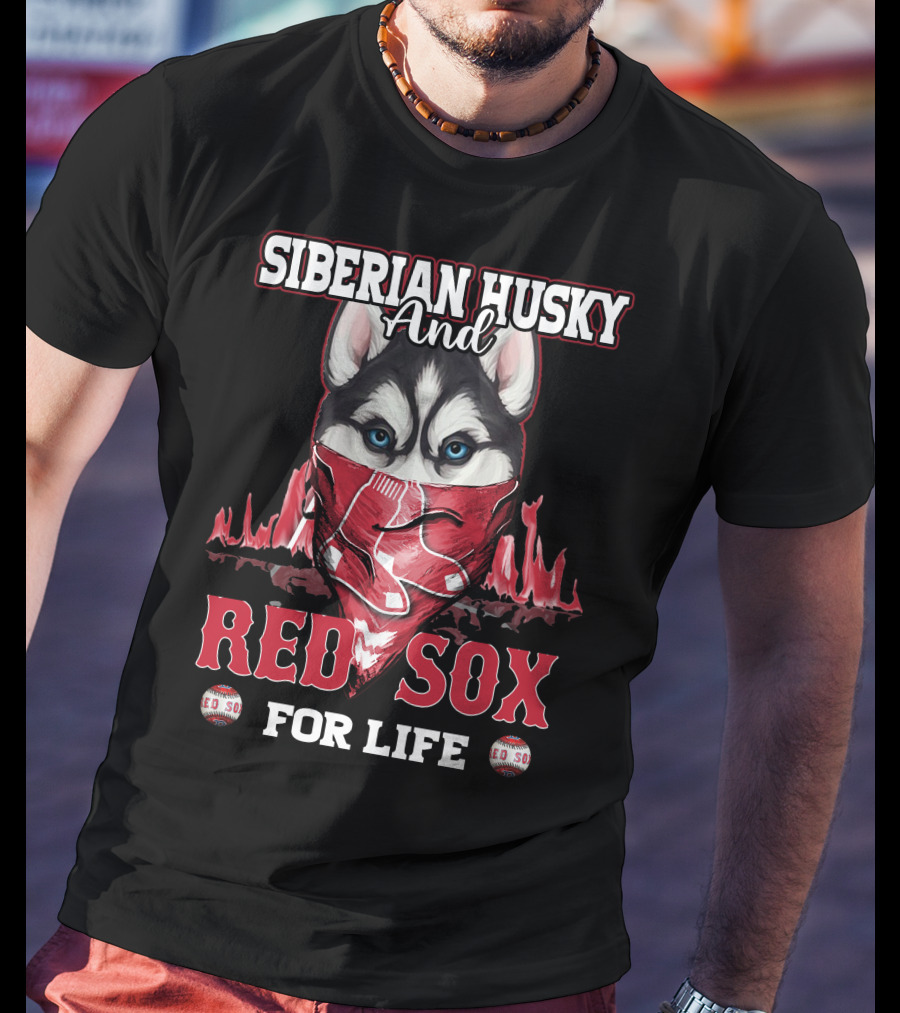 Siberian Husky And Red Sox For Life T-Shirt