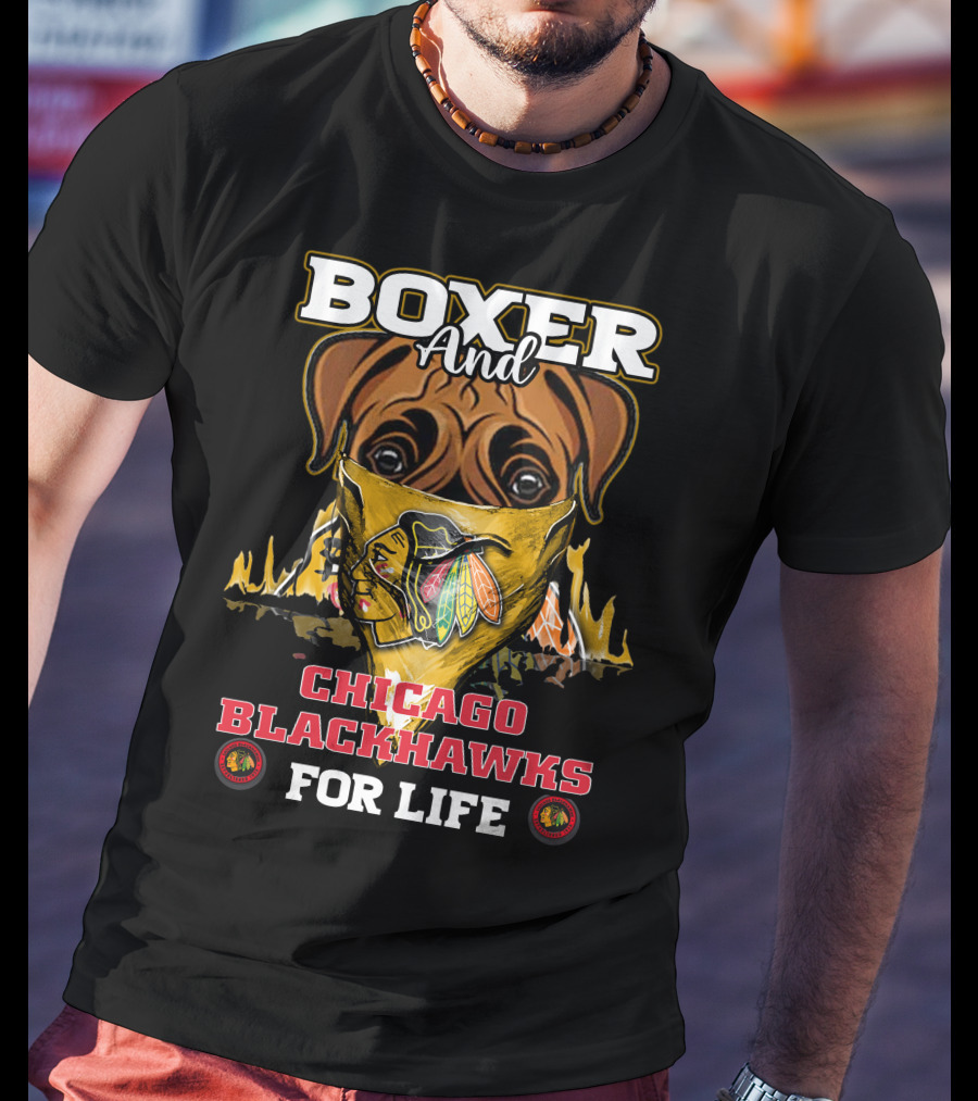 Boxer And Chicago Blackhawks For Life T-Shirt